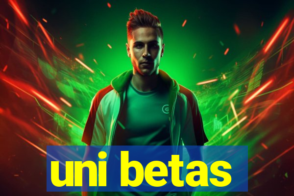 uni betas